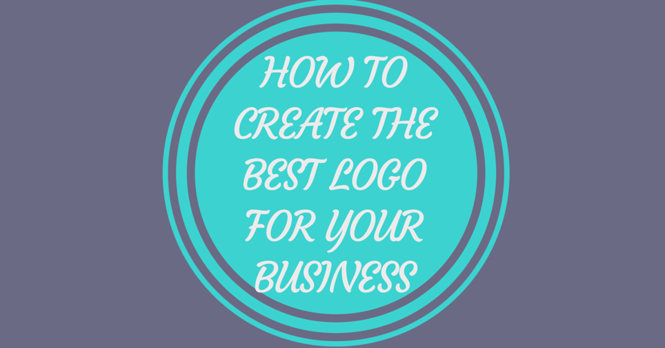 How to Create the Best Logo for Your Business